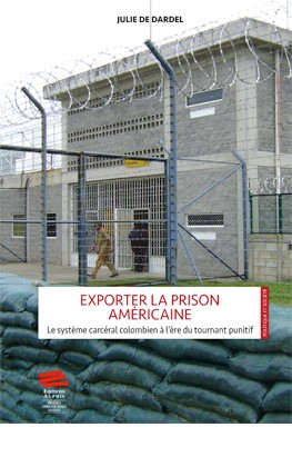 Julie de Dardel – Exporter la prison américaine