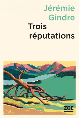 Jérémie Gindre – Trois réputations