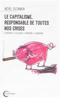 Le capitalisme responsable de toutes nos crises