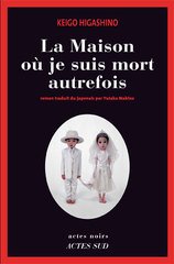 La Maison où je suis mort autrefois