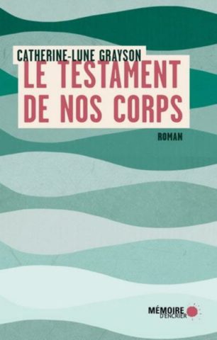 Le testament de nos corps