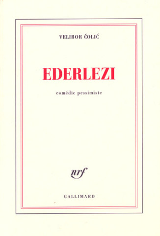 Ederlezi : comédie pessimiste