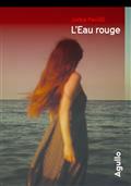 L’eau rouge