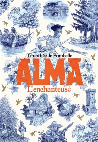 Alma, tome 2 : L&rsquo;ensorceleuse