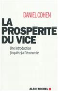 La prospérité du vice : une introduction (inquiète) à l&rsquo;économie