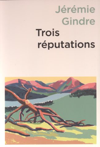 Trois réputations