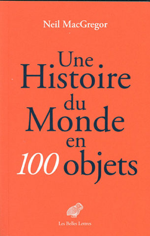 Une histoire du monde en 100 objets