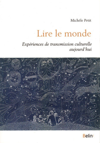 Lire le monde, expériences de transmission culturelle aujourd’hui