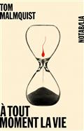 A tout moment la vie