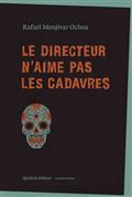 Le directeur n’aime pas les cadavres