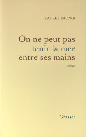 On ne peut pas tenir la mer entre ses mains