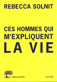 Ces hommes qui m’expliquent la vie