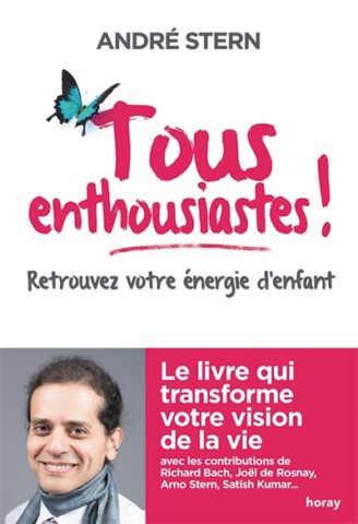 Tous enthousiastes ! Retrouvez votre énergie d’enfant