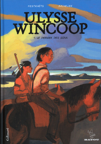 Ulysse Wincoop Tome 1 : Le dernier des Sioux
