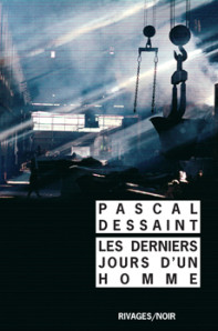 Les derniers jours d&rsquo;un homme